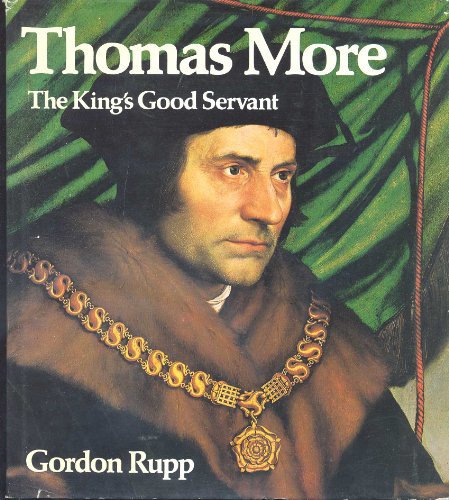 Stock image for Thomas More: The Kings Good Servant for sale by Reuseabook
