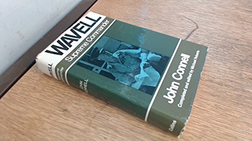 Wavell, supreme commander, 1941-1943 (9780002119207) by Connell, John