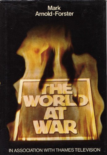 Imagen de archivo de The World at War by Mark Arnold-Forster (1973-10-05) a la venta por WorldofBooks
