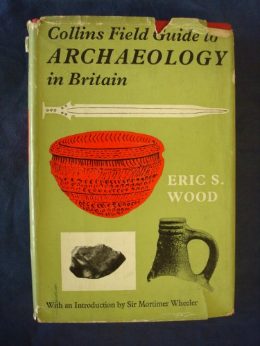 9780002120012: Collins field guide to archaeology (Collins pocket guides)