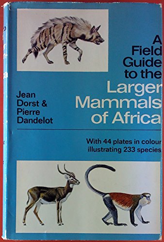 Stock image for A Field Guide to the Larger Mammals of Africa. for sale by N. Fagin Books