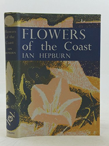 9780002130677: Flowers of the coast (New Naturalist)