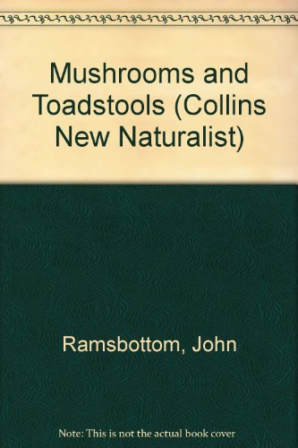 9780002131445: Mushrooms and Toadstools (Collins New Naturalist)