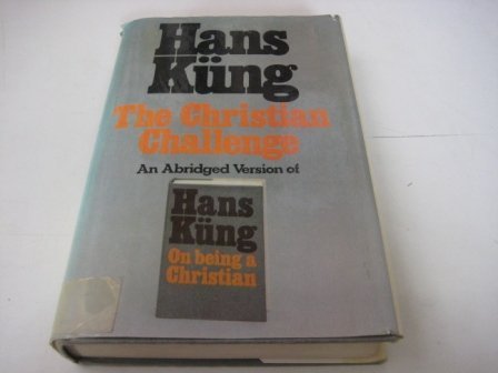 Beispielbild fr The Christian Challenge (A Shortened Version of 'On Being a Christian') zum Verkauf von WorldofBooks