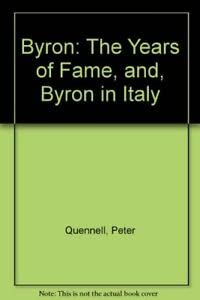 Beispielbild fr Byron: The Years of Fame, and, Byron in Italy zum Verkauf von WorldofBooks