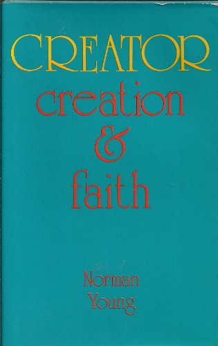 9780002151405: Creator, Creation and Faith