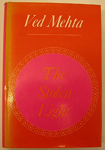 Stock image for THE STOLEN LIGHT (CONTINENTS OF EXILE / VED MEHTA) for sale by Wonder Book
