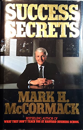 Beispielbild fr Success Secrets: More Street Smarts from the Author of What They Don't Teach You at Harvard Business School zum Verkauf von Decluttr
