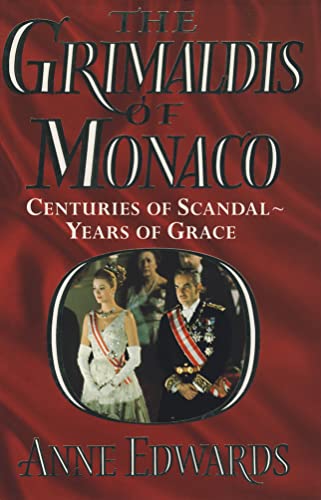 Stock image for The Grimaldis of Monaco: Centuries of Scandal, Years of Grace for sale by MusicMagpie