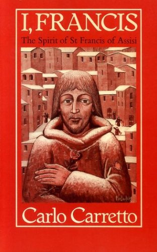 9780002153522: I, Francis: Spirit of St.Francis of Assisi