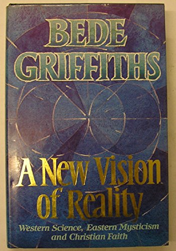 Beispielbild fr A New Vision of Reality: Western Science, Eastern Mysticism and Christian Faith zum Verkauf von WorldofBooks