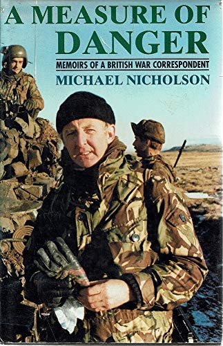 Beispielbild fr A Measure of Danger: Memoirs of a British War Correspondent zum Verkauf von WorldofBooks