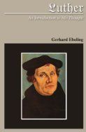 Imagen de archivo de Luther: an introduction to his thought; a la venta por harvardyard