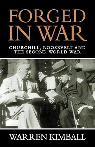 Stock image for Forged in War: Churchill, Roosevelt and the Second World War for sale by AwesomeBooks