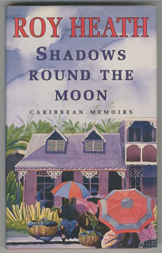Beispielbild fr Shadows Round the Moon: Caribbean Memoirs zum Verkauf von WorldofBooks