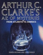 Beispielbild fr ARTHUR C. CLARKE"S A-Z OF MYSTERIES: From Atlantis to Zombies zum Verkauf von SecondSale