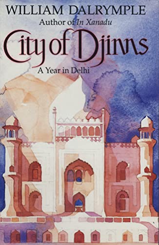 Stock image for City of Djinns. A Year in Delhi for sale by Arapiles Mountain Books - Mount of Alex