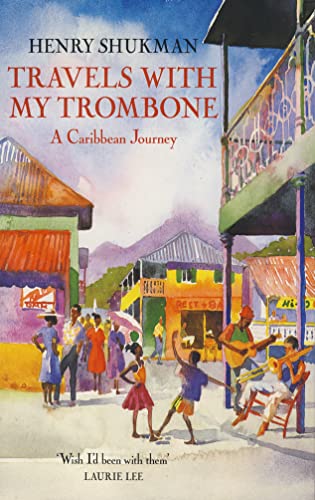 Beispielbild fr Travels With My Trombone: A Caribbean Journey zum Verkauf von WorldofBooks