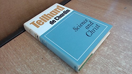 Science and Christ (9780002157599) by Pierre Teilhard De Chardin