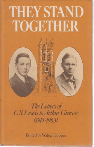 Stock image for They Stand Together: The Letters of C S Lewis to Arthur Greeves 1914-1963 for sale by Lady Lisa's Bookshop