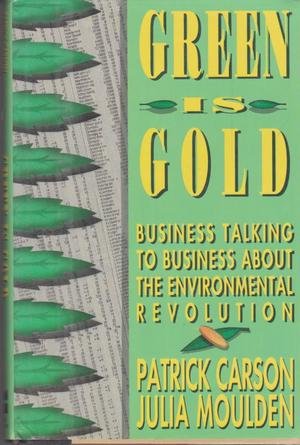9780002158398: Green is gold :business talking to business about the environmental revolution