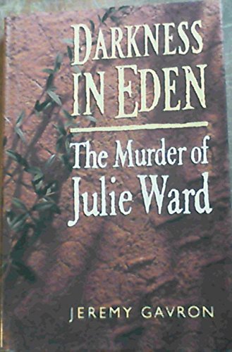 Imagen de archivo de Darkness in Eden: Murder of Julie Ward a la venta por WorldofBooks