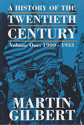 9780002158671: A HISTORY OF THE TWENTIETH CENTURY Volume One : 1900 - 1933