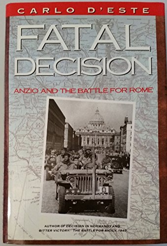 Beispielbild fr Fatal Decision: Anzio and the Battle for Rome zum Verkauf von WorldofBooks