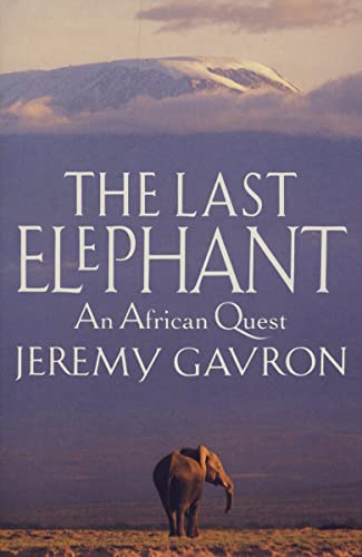 9780002159333: The last elephant: An African quest