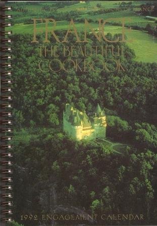 9780002159395: France the Beautiful: Cookbook 1992 Engagement Calendar