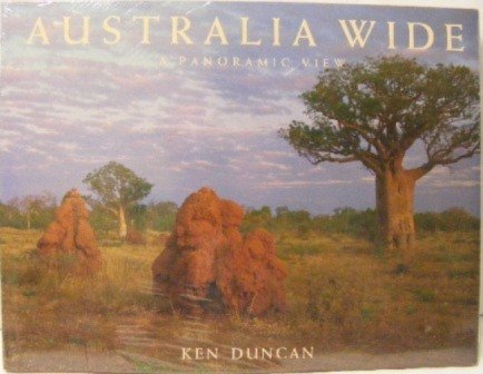 Australia Wide: A Panoramic View (9780002159616) by Duncan, Ken