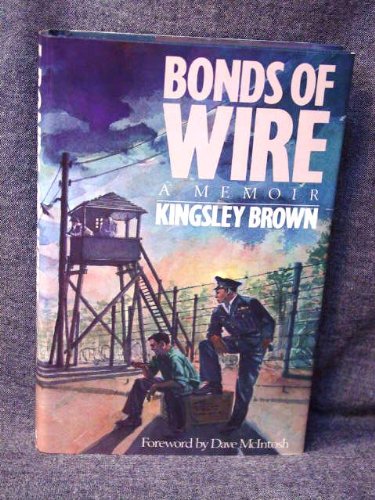 Imagen de archivo de Bonds Of Wire - A Memoir a la venta por Alexander Books (ABAC/ILAB)