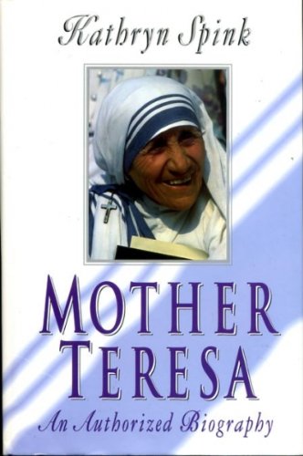 Stock image for Mother Teresa: An Authorized Biography for sale by AwesomeBooks