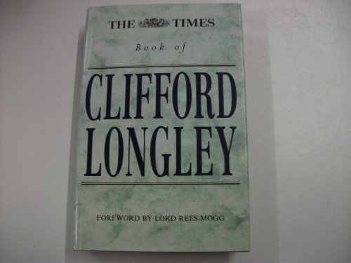 9780002159920: The Times book of Clifford Longley