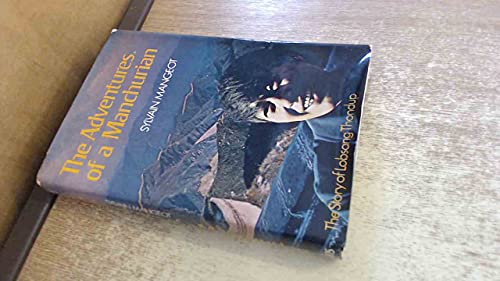 Stock image for Adventures of a Manchurian: Story of Lobsang Thondup for sale by Goldstone Books