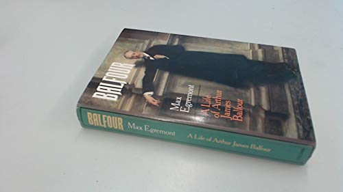 Beispielbild fr Balfour: A Life of Arthur James Balfour zum Verkauf von Goldstone Books