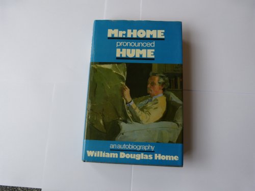 Imagen de archivo de Mr Home Pronounced Hume : An Autobiography a la venta por Better World Books
