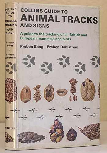 9780002161060: Collins guide to animal tracks and signs;: The tracks and signs of British and European mammals and birds
