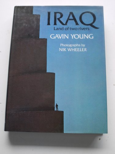 Iraq, Land of Two Rivers (9780002161374) by Young, Gavin