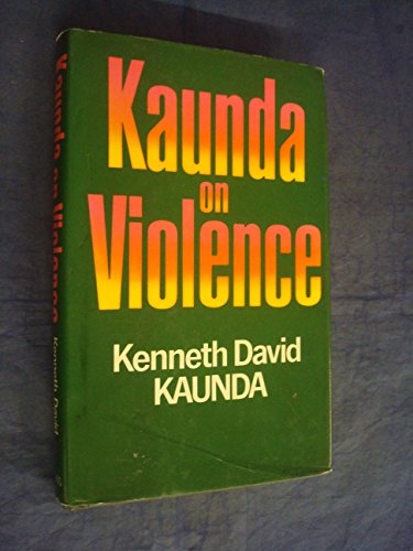 Beispielbild fr Kaunda on Violence zum Verkauf von WorldofBooks