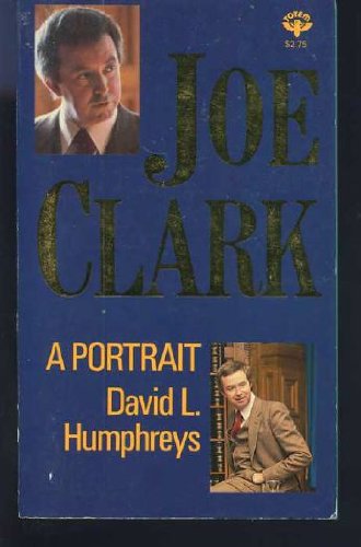 9780002161695: Joe Clark : a portrait