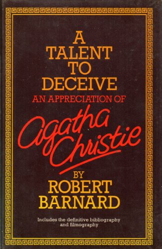 Beispielbild für A talent to deceive: an appreciation of Agatha Christie zum Verkauf von Discover Books