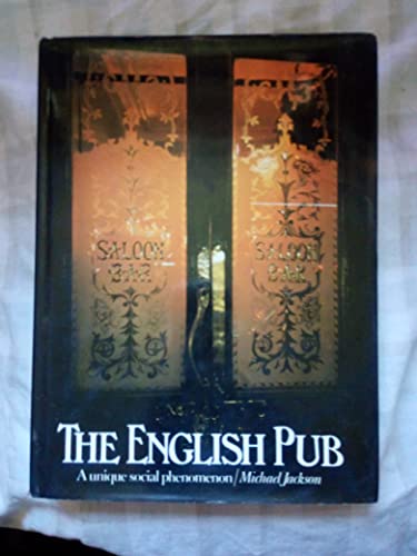 Stock image for The English Pub. A unique social phenomenon for sale by The Print Room