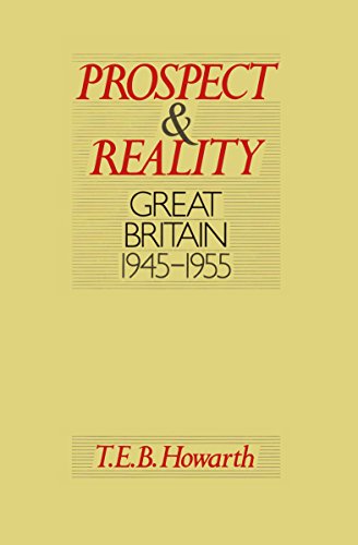 Beispielbild fr Prospect and Reality: Great Britain, 1945-55 zum Verkauf von AwesomeBooks