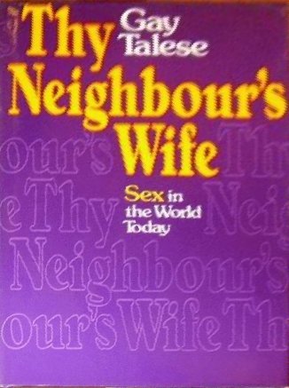 Thy Neighbour's Wife (9780002163071) by Talese, Gay