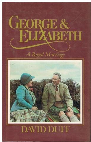 Beispielbild fr George & Elizabeth A Royal Marriage zum Verkauf von AwesomeBooks