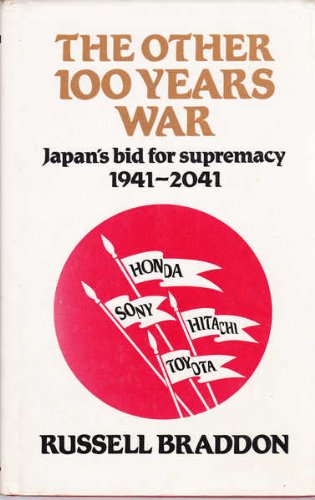 The Other 100 Years War - Japan's Bid for Supremacy 1941-2041.