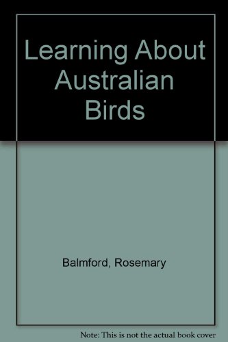 Imagen de archivo de Learning About Australian Birds a la venta por Granada Bookstore,            IOBA