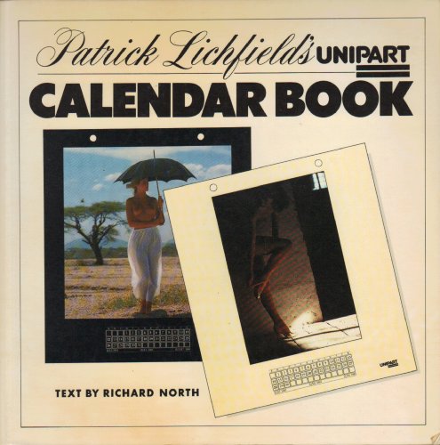 Stock image for Patrick Lichfield's Unipart Calendar Book Lichfield, Patrick and North, Richard for sale by Hay-on-Wye Booksellers