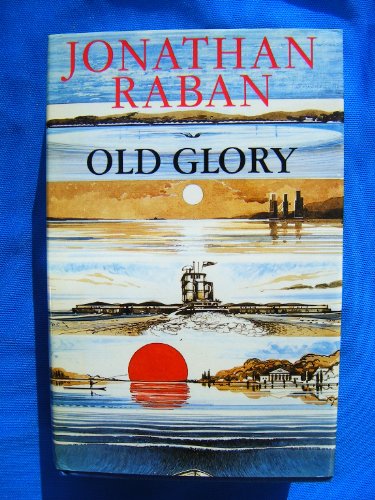 Old Glory an American Voyage (9780002165211) by Raban, Johnathan